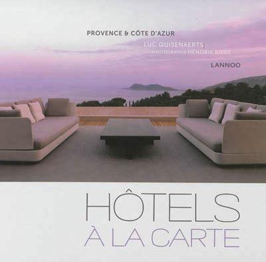 Hôtels à la carte ; Provence & Côte d'Azur