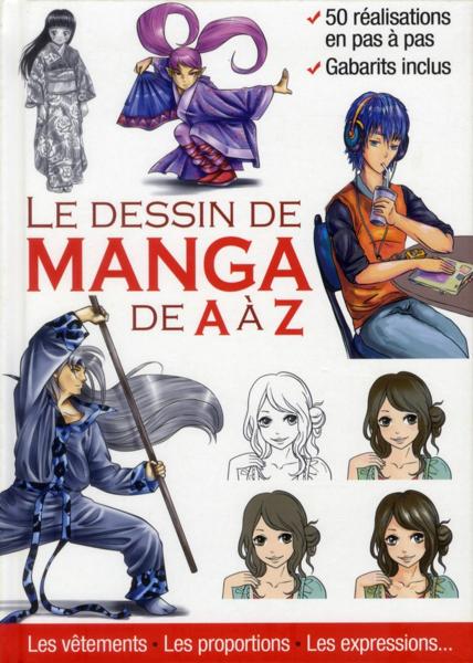 Le Dessin De Manga De A à Z Collectif Livre France Loisirs