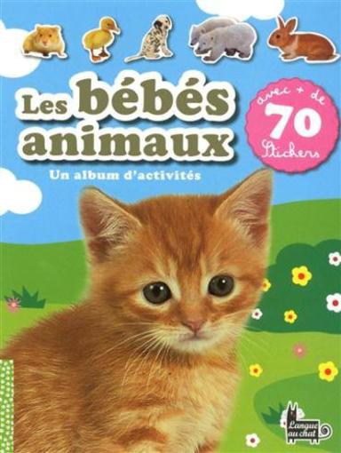 Les bébés animaux ; un album d'activités
