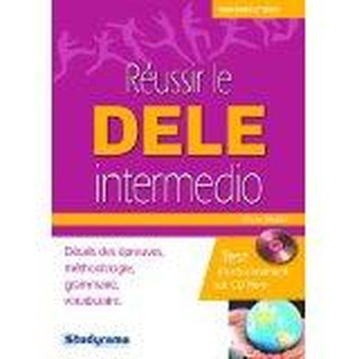 Réussir le DELE intermedio