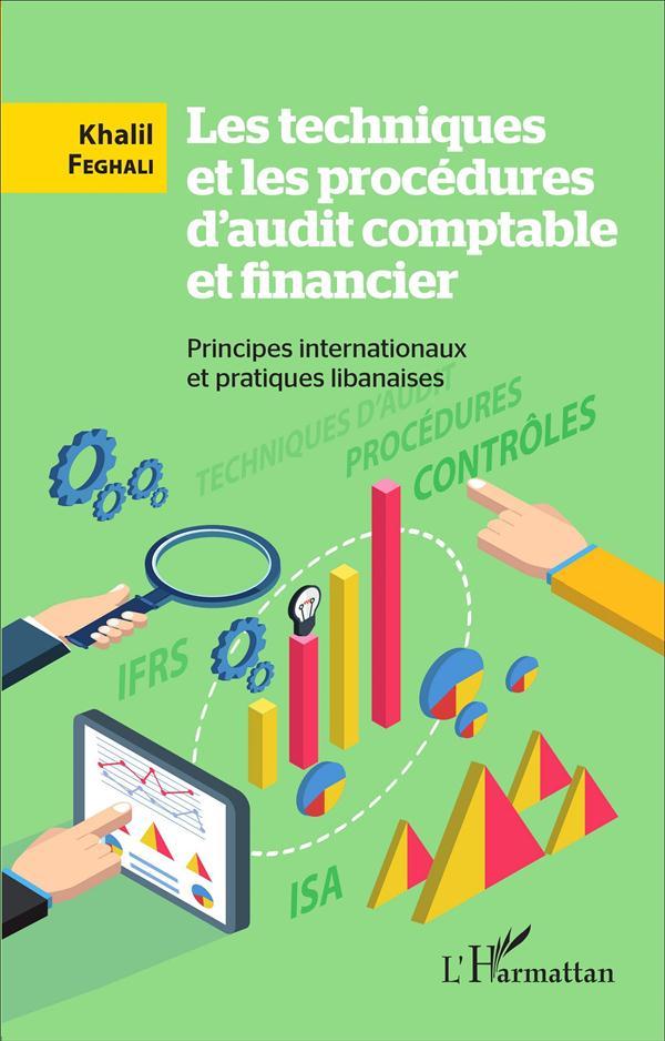 Les techniques et les procédures d'audit comptable et financier ; principes internationaux et pratiq