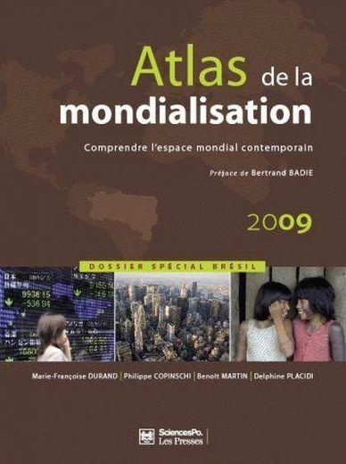 Atlas de la mondialisation 2009 ; comprendre l'espace mondial contemporain ; dossier spécial Brésil