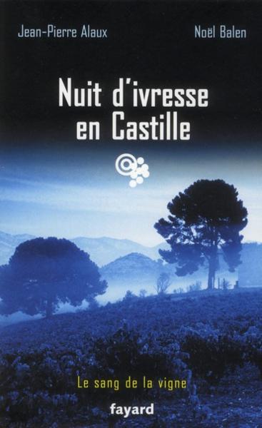 Vente Livre :                                    Nuit d'ivresse en Castille
- Jean-Pierre Alaux  - Noël Balen                                     