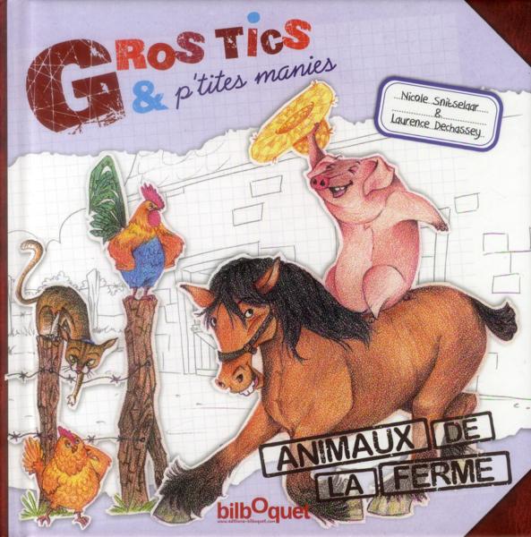 Gros tics & p'tites manies ; animaux de la ferme