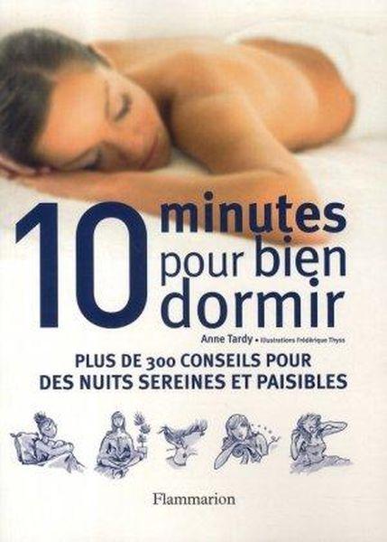 10 minutes pour bien dormir ; plus de 300 conseils pour des nuits sereines et paisibles