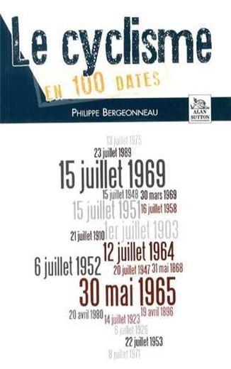 Le cyclisme en 100 dates