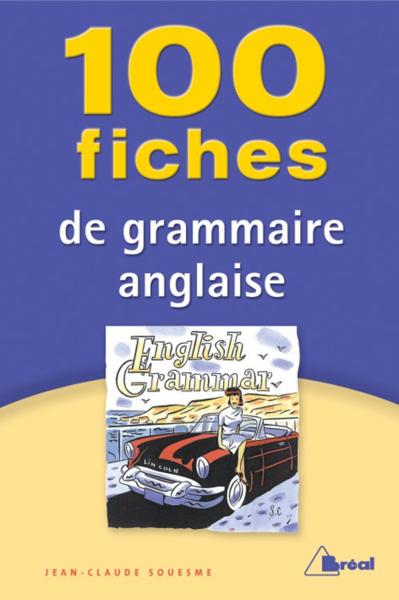 100 fiches de grammaire anglaise
