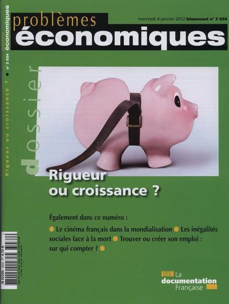 PROBLEMES ECONOMIQUES N.3034 ; rigeur ou croissance ?