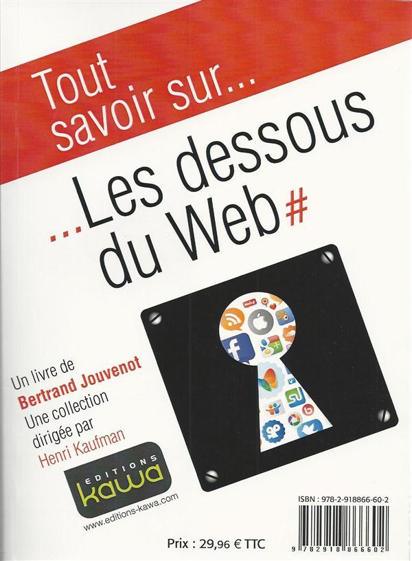 Tout savoir sur... ; les dessous du web