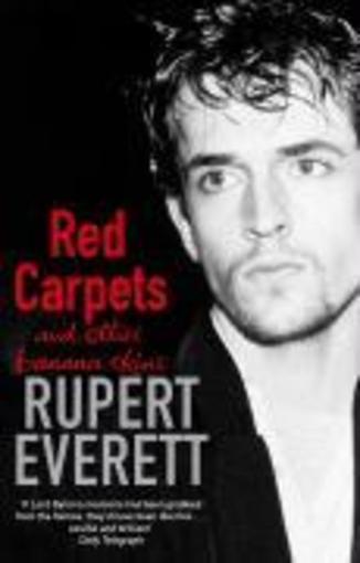 Vente Livre :                                    Red carpets and other banana skins
- Rupert Everett                                     