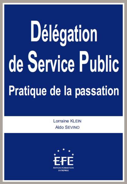 Délégation de service public ; pratique de la passation