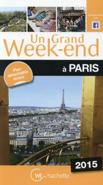 UN GRAND WEEK-END ; Paris (édition 2015)