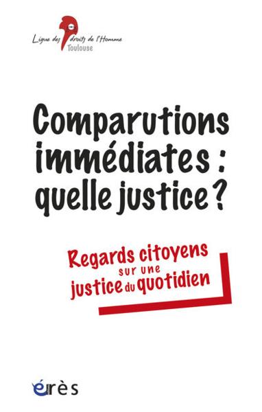 Comparutions immédiates : quelle justice ? regards citoyens sur une justice du quotidien