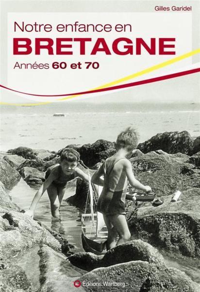 Notre enfance en Bretagne; années 60 et 70