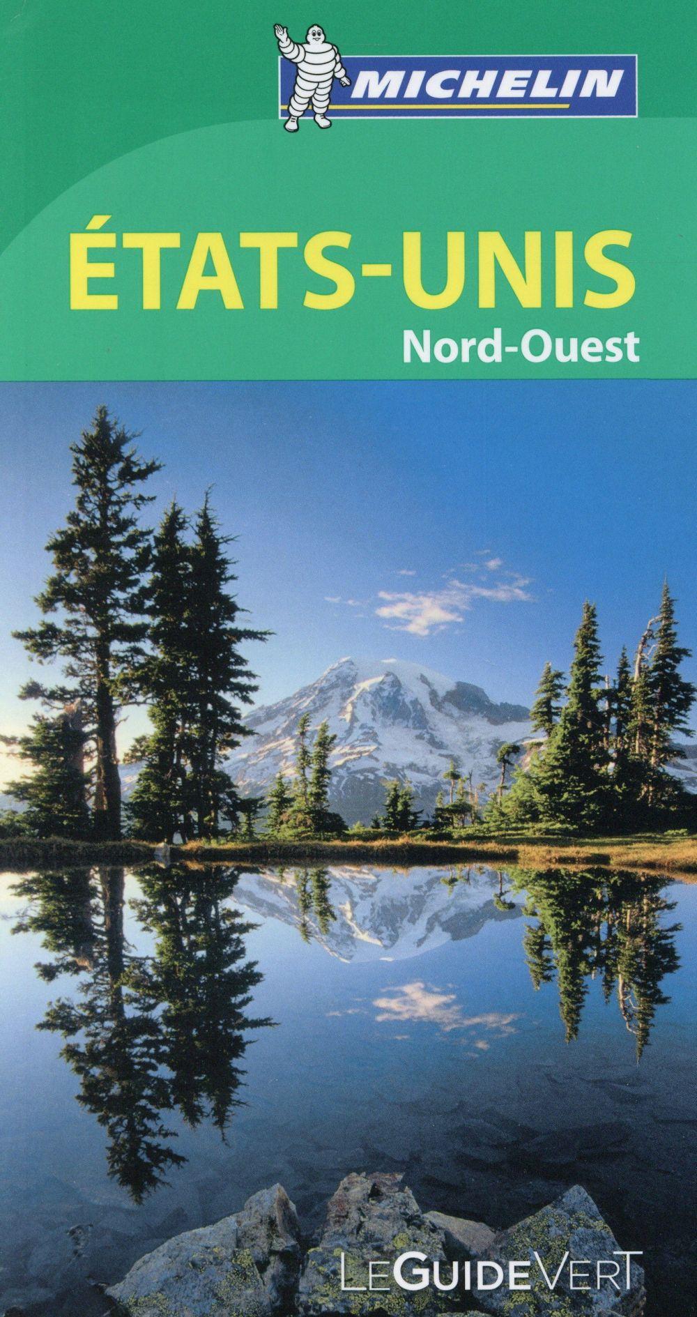Le Guide Vert ; Etats-Unis ; Nord-Ouest