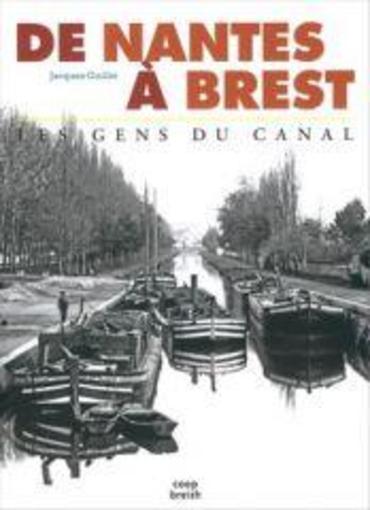 De Nantes à Brest ; les gens du canal