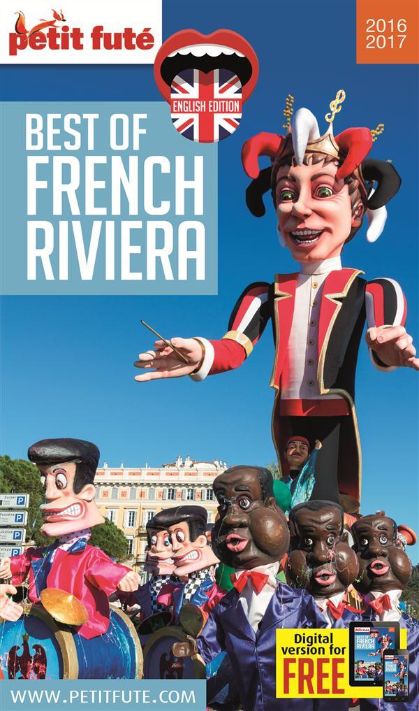 GUIDE PETIT FUTE ; THEMATIQUES ; best of french riviera ( édition 2016 - 2017)