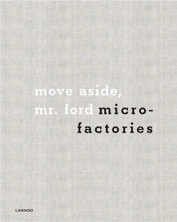 Microfactories ; move aside, Mr. Ford