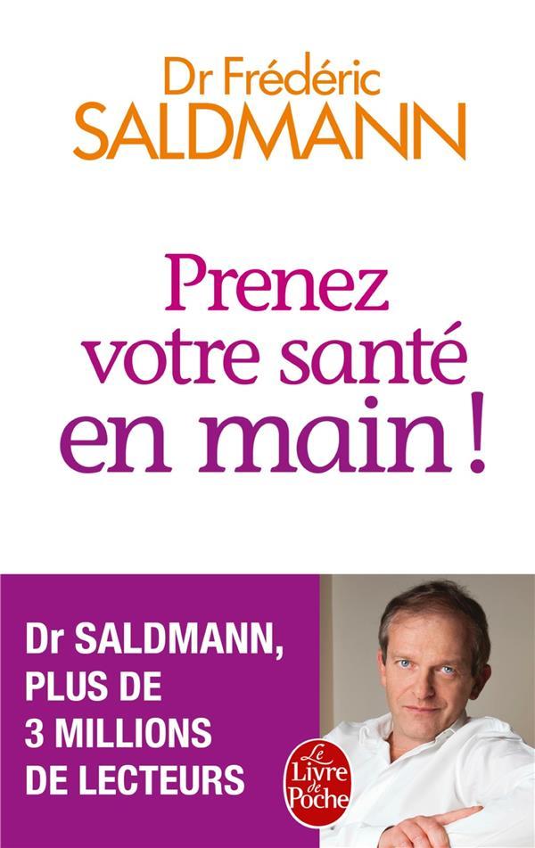Vente Livre :                                    Prenez votre santé en main !
- Frédéric Saldmann                                     