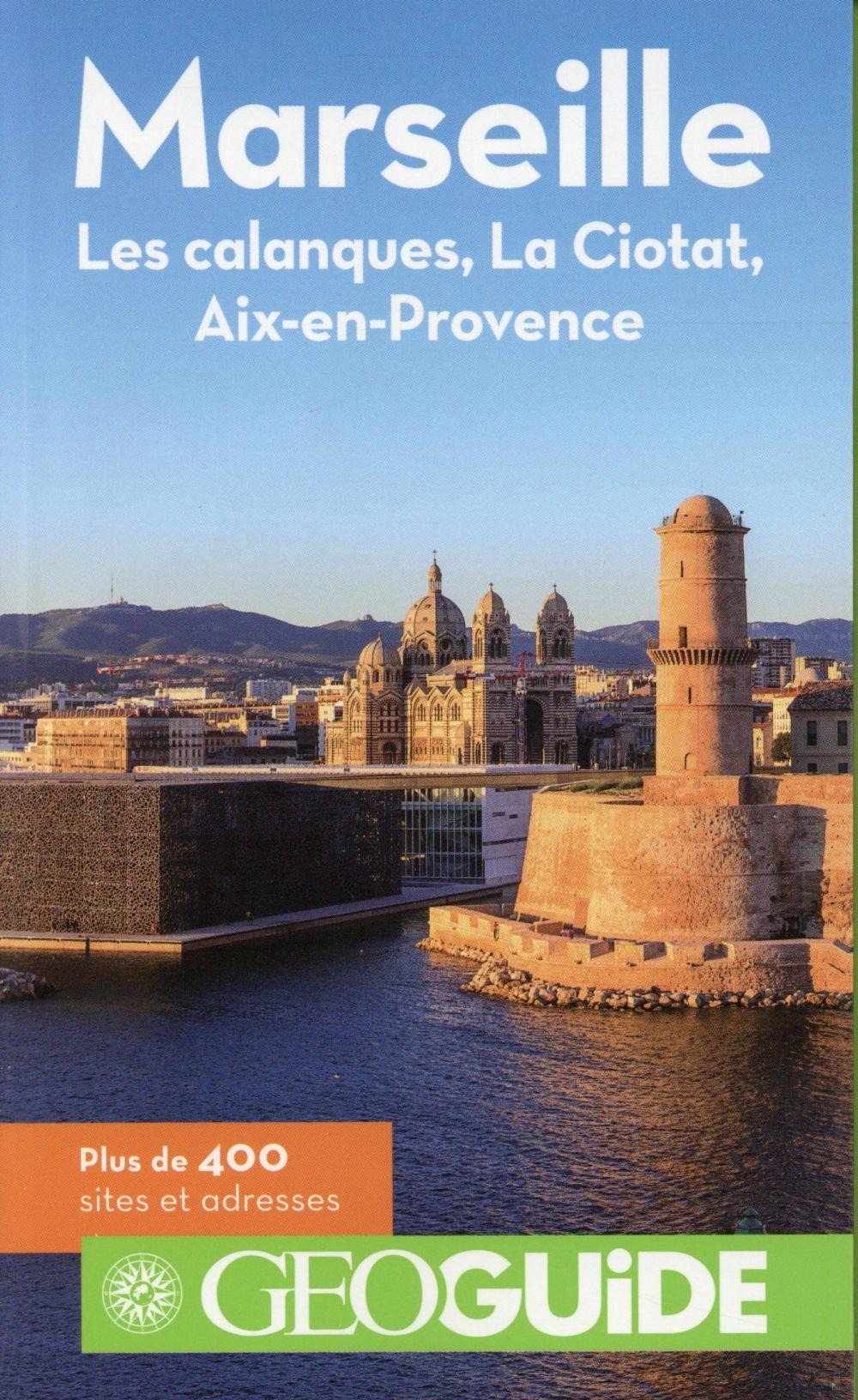 Marseille ; les calanques, la Ciotat, Aix-en-Provence