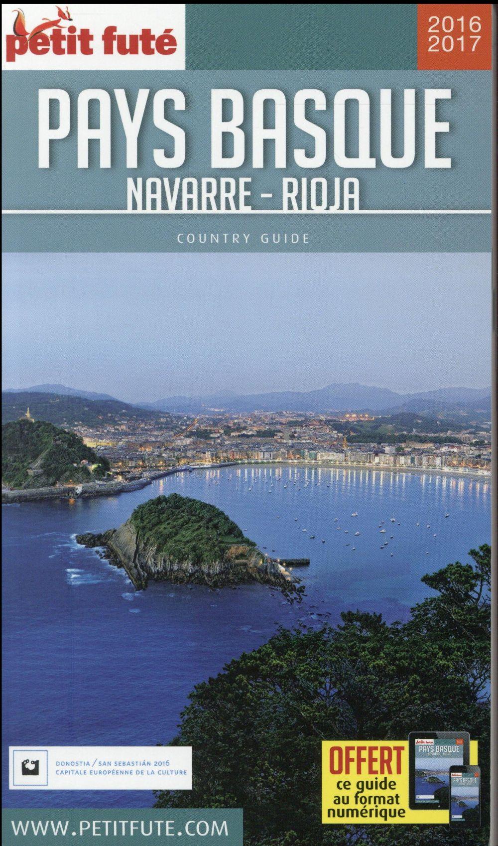 GUIDE PETIT FUTE ; COUNTRY GUIDE ; Pays basque, Navarre-Rioja (édition 2016/2017)