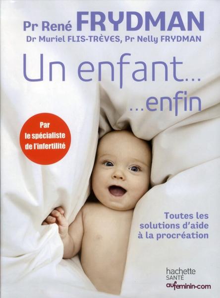 Vente                                 Un enfant... enfin
                                 - René FRYDMAN  - Muriel Flis-Trèves  - Nelly Frydman                                 