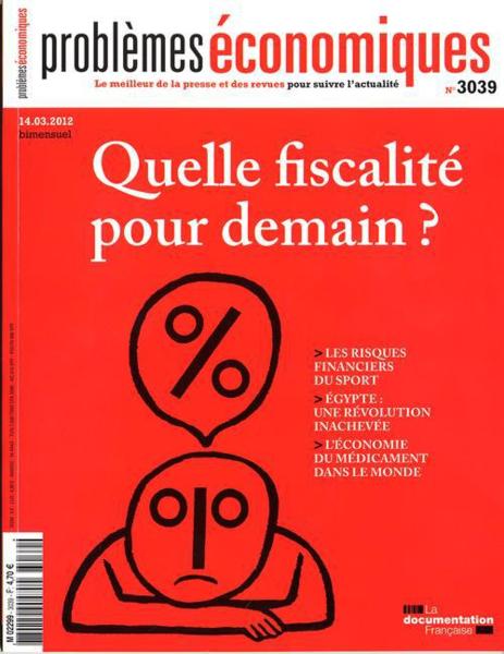 PROBLEMES ECONOMIQUES N.3039 ; quelle fiscalité pour demain ?