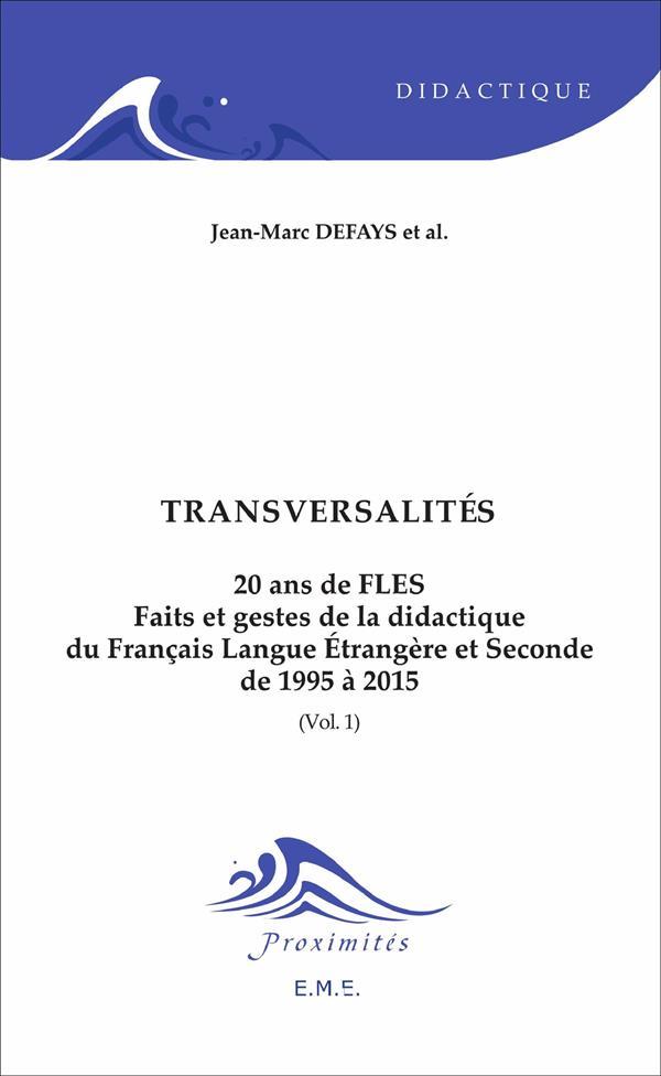 Transversalités t.1 ; 20 ans de faits et gestes de la didactique du francais langue etrangère