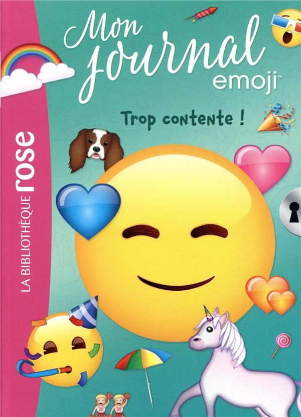 Vente Livre :                                    Emoji, mon journal t.3 ; trop contente !
- Catherine Kalengula                                     