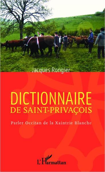 Dictionnaire de Saint-Privacois ; parler Occitan de la xaintrie blanche