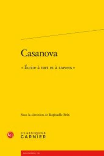 Casanova ; 'écrire à tort et à travers '