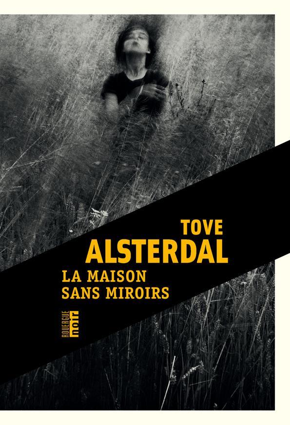 La maison sans miroirs  - Tove Alsterdal  