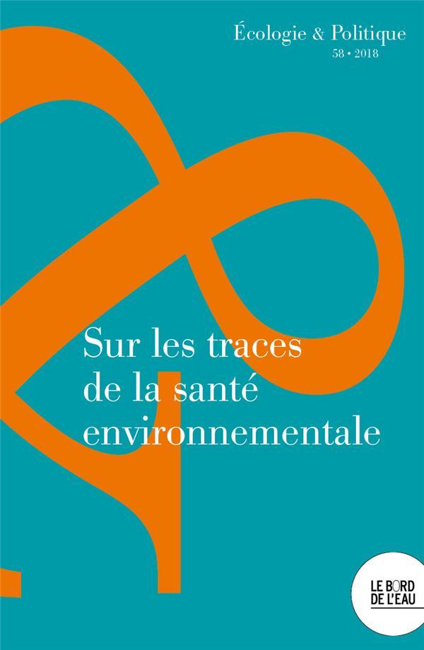 Vente Livre :                                    Sur les traces de la santé environnementale (édition 2018)
- Collectif                                     