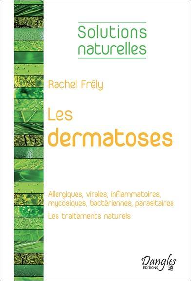 Les dermatoses  - Rachel FRÉLY  