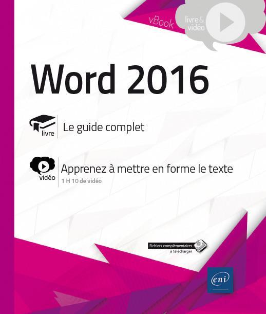 Word 2016 ; complément vidéo : apprenez à mettre en forme le texte