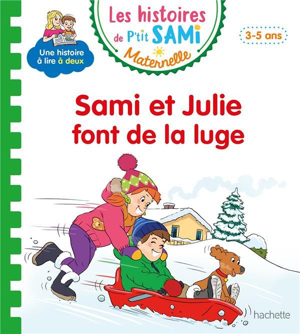 Vente  Les histoires de P'tit Sami maternelle ; Sami et Julie font de la luge  - Sophie De Mullenheim  