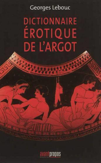 Dictionnaire erotique de l'argot
