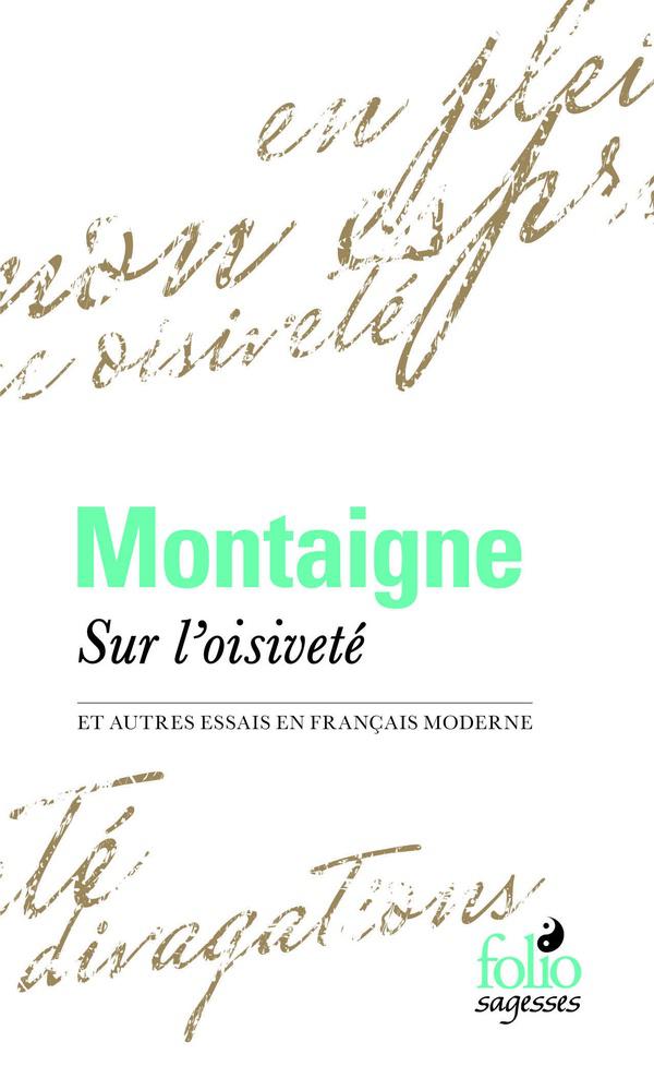 Sur l'oisivete et autres essais en francais moderne