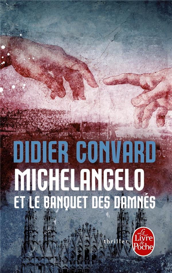 Vente Livre :                                    Michelangelo et le banquet des damnés
- Didier Convard                                     