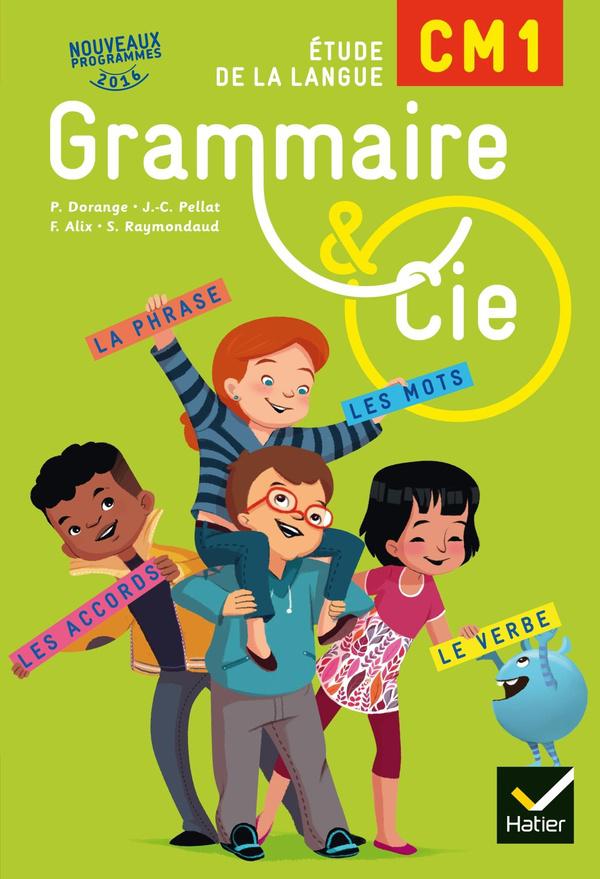 GRAMMAIRE ET CIE ; étude de la langue ; CM1 ; livre de l'élève (édition 2016)