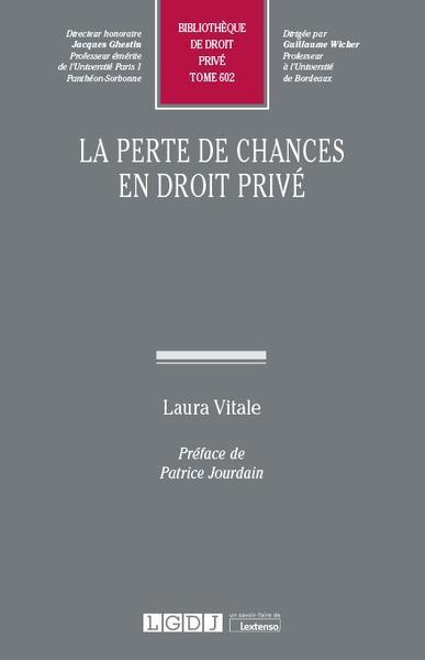 Vente Livre :                                    la perte de chances en droit privé
- L. Vitale  - Laura Vitale                                     