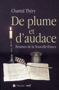 De plume et d'audace ; femmes de la nouvelle-france