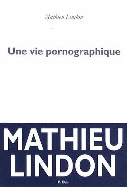 Une vie pornographique