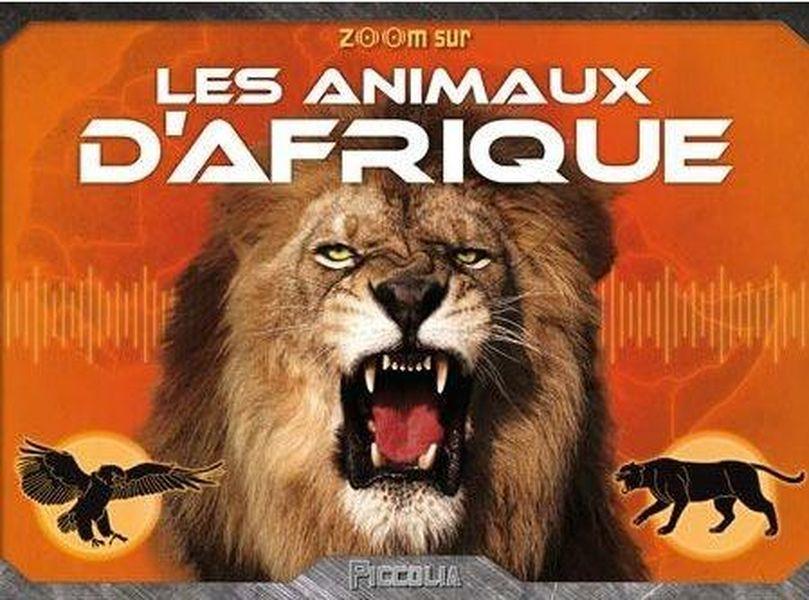 Zoom sur ; les animaux d'Afrique