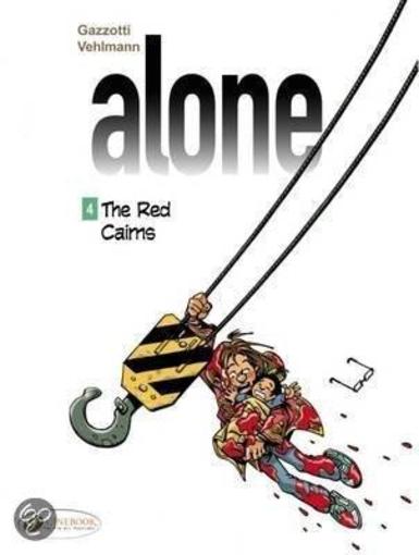 Vente Livre :                                    Alone t.4 ; the red cairns
- Fabien Vehlmann  - Bruno Gazzotti                                     