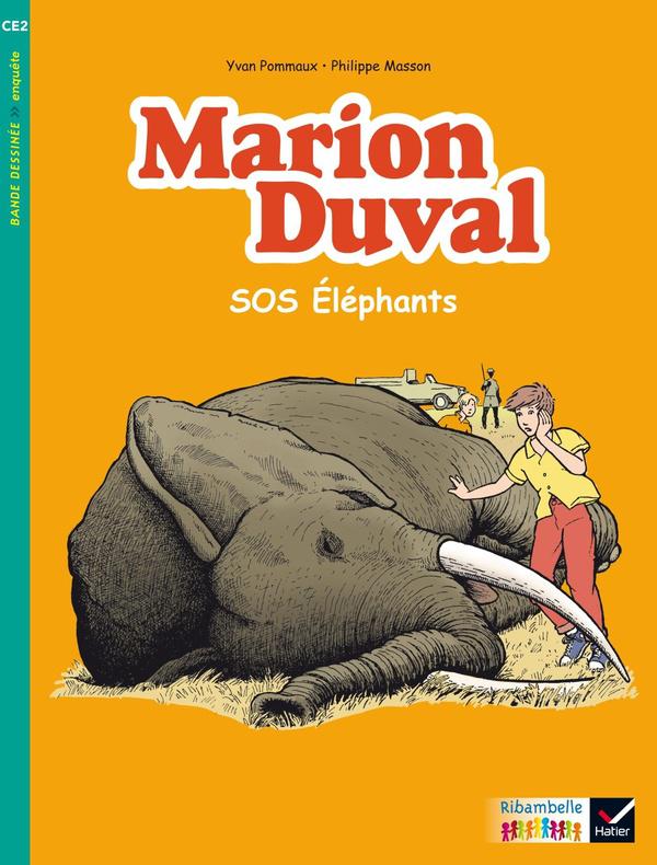 RIBAMBELLE ; Marion Duval ; SOS éléphants ; série turquoise ; CE2