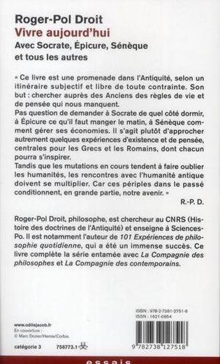 Vivre aujourd'hui ; avec Socrate, Epicure, Sénèque et tous les autres