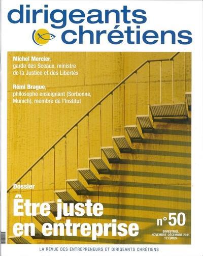 Dirigeants chrétiens N.50 ; être juste en entreprise ; novembre/décembre 2011