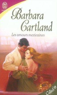 Vente Livre :                                    Les amours mexicaines
- Barbara Cartland                                     