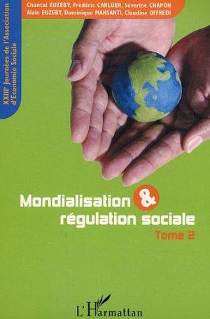 Mondialisation et regulation sociale - tome 2